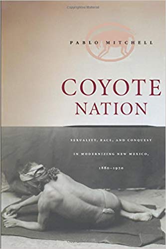 Coyote Nation: Sexuality, Race, and Conquest …