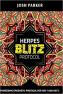 Herpes Blitz Protocol: Start Destroying Your Herpes With The Simple Yet Powerful Paperback – May 2