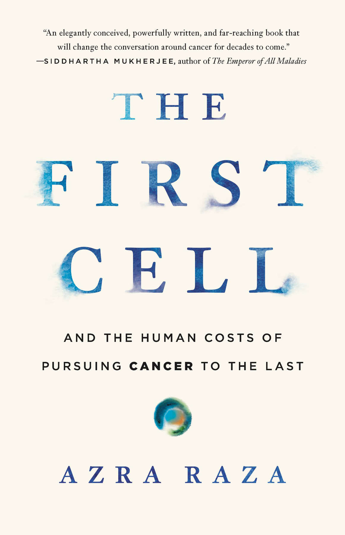 The First Cell: And the Human …