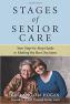 Stages of Senior Care: Your Step-by-Step Guide to Makin