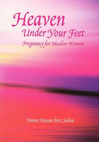Heaven Under Your Feet: Pregnancy for Mu…